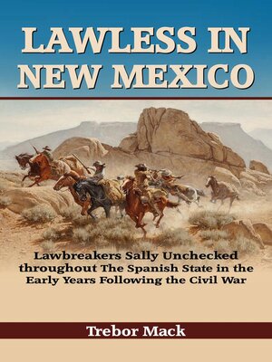 cover image of Lawless In New Mexico